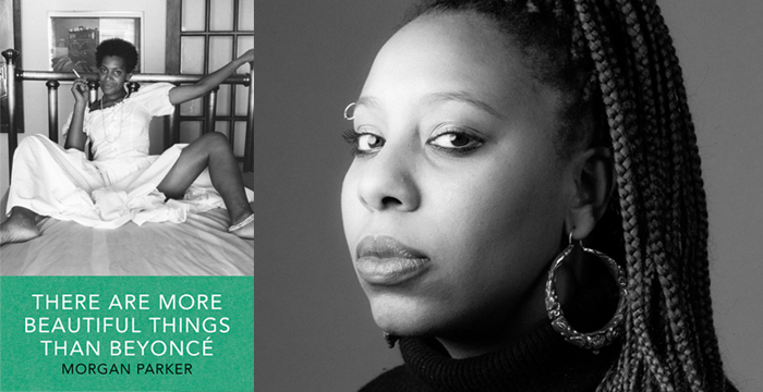 Morgan Parker : There Are More Beautiful Things Than Beyoncé