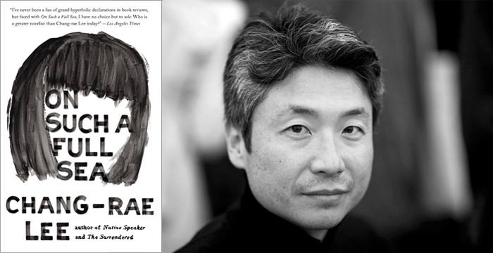 Chang-rae Lee : On Such A Full Sea