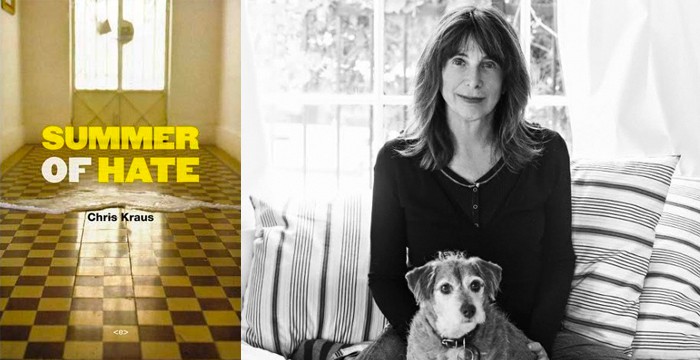 Chris Kraus : Summer of Hate