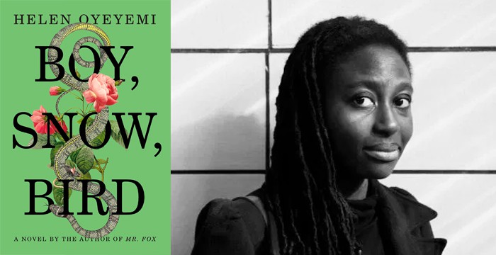 Helen Oyeyemi : Boy, Snow, Bird