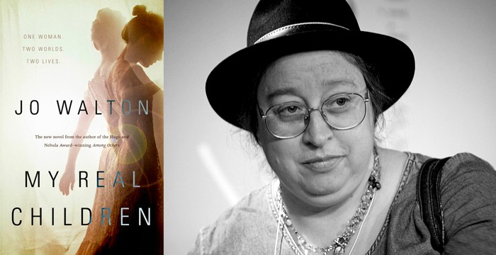 Jo Walton : My Real Children