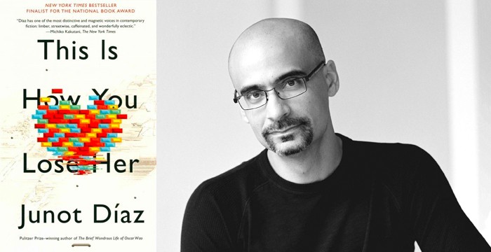 Junot Diaz : This Is How You Lose Her