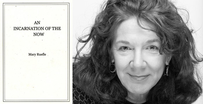 Mary Ruefle : An Incarnation of the Now