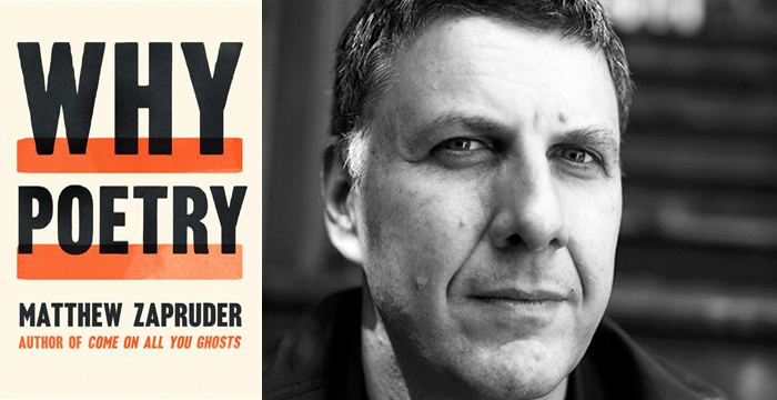 Matthew Zapruder : Why Poetry
