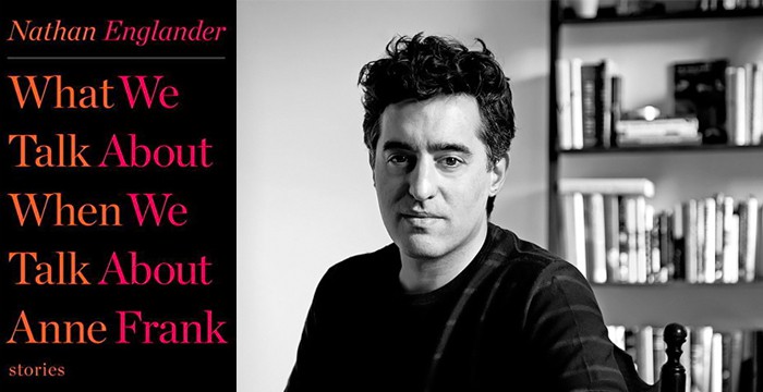 Nathan Englander : What We Talk About When We Talk About Anne Frank