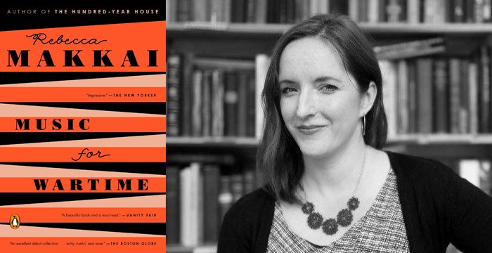 Rebecca Makkai : Music For Wartime