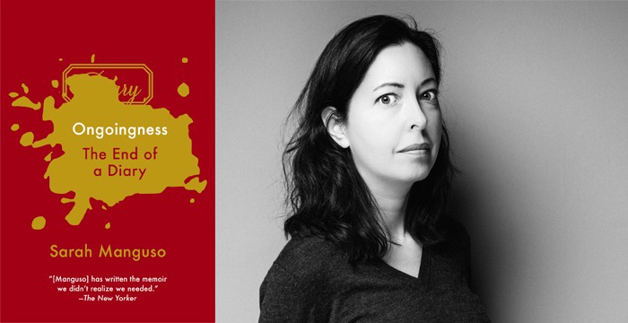 Sarah Manguso : Ongoingness