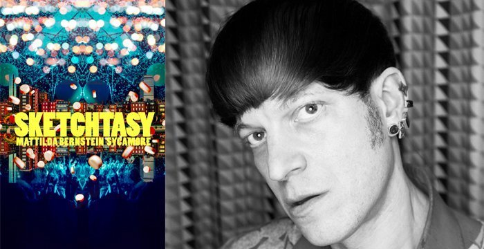 Mattilda Bernstein Sycamore : Sketchtasy