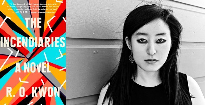 R.O. Kwon : The Incendiaries