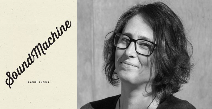 Rachel Zucker : SoundMachine