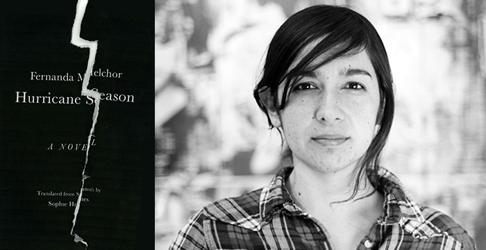 Fernanda Melchor : Hurricane Season
