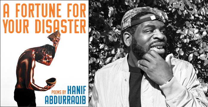 Hanif Abdurraqib : A Fortune For Your Disaster