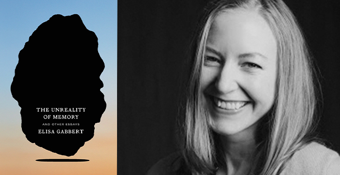 Elisa Gabbert : The Unreality of Memory