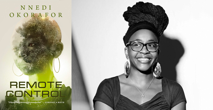 Nnedi Okorafor : Remote Control