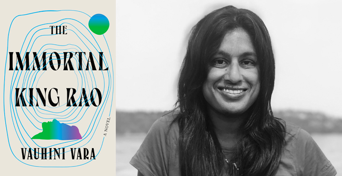Vauhini Vara : The Immortal King Rao