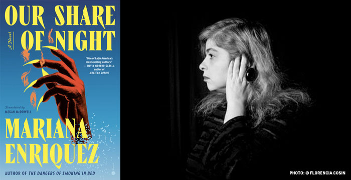 Mariana Enriquez : Our Share of Night