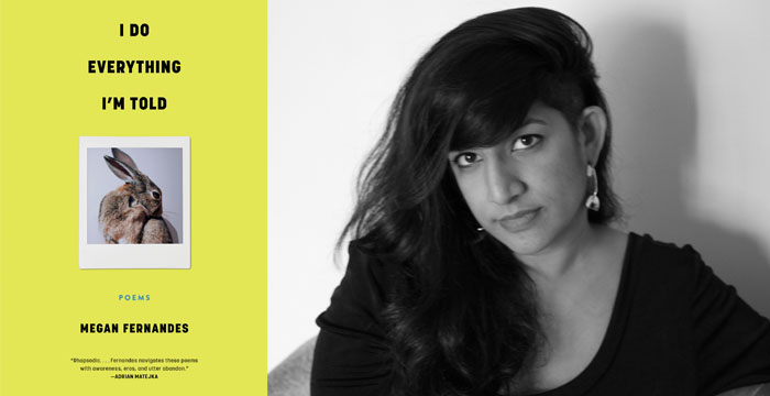 Megan Fernandes : I Do Everything I’m Told