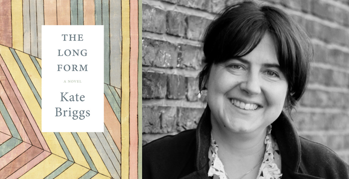 Kate Briggs : The Long Form