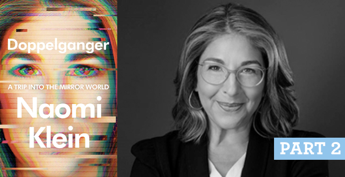 Naomi Klein : Doppelganger : Part Two