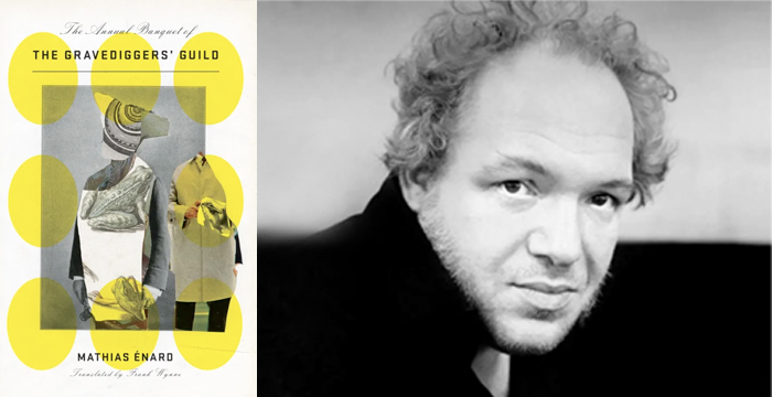 Mathias Énard : The Annual Banquet of the Gravediggers’ Guild