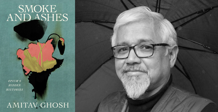 Amitav Ghosh : Smoke and Ashes