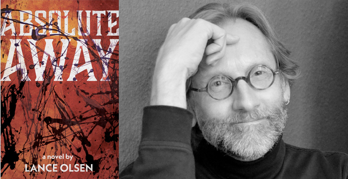 Lance Olsen : Absolute Away & Shrapnel