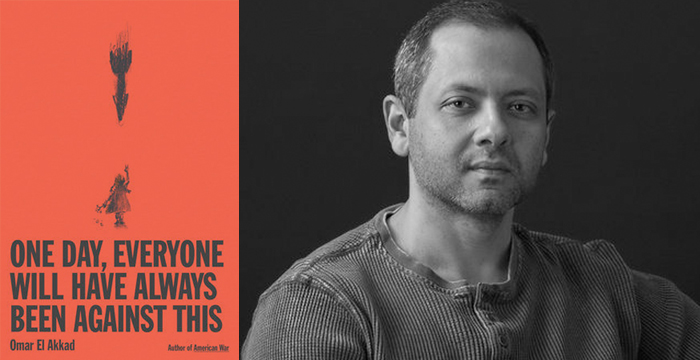 Omar El Akkad : One Day, Everyone Will Have Always Been Against This