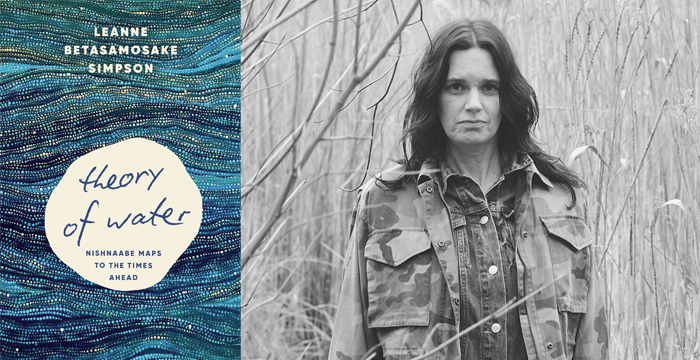 Leanne Betasamosake Simpson : Theory of Water