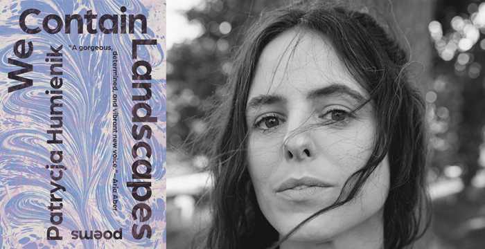 Patrycja Humienik : We Contain Landscapes