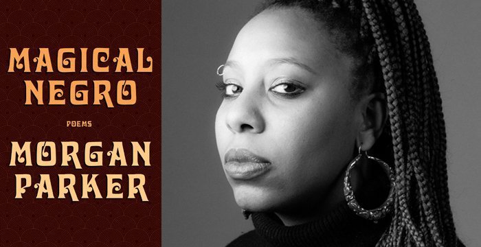 Morgan Parker : Magical Negro