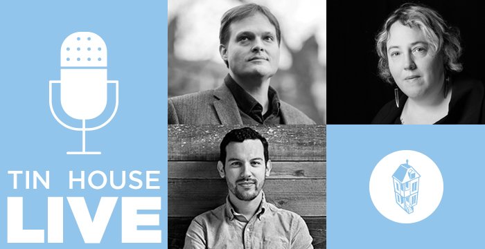 Tin House Live : On Writing Toward Joy : Garth Greenwell, Kelly Link & Justin Torres